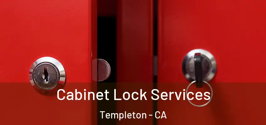  Cabinet Lock Services Templeton - CA