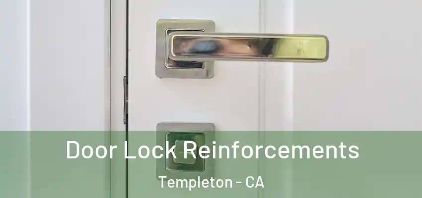 Door Lock Reinforcements Templeton - CA