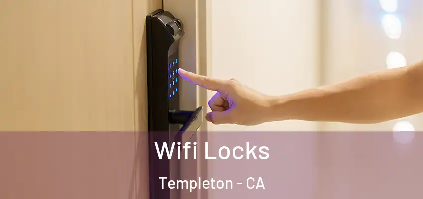  Wifi Locks Templeton - CA